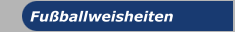 Fußballweisheiten